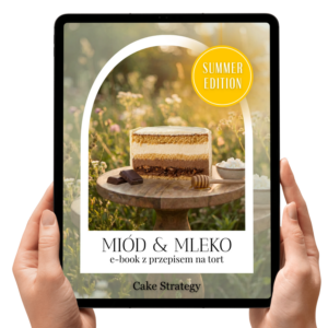 MIÓD & MLEKO - e-book z przepisem na tort
